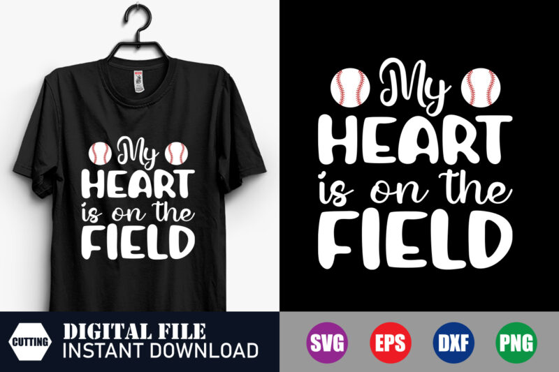 My Heart is on the field Svg, Heart Svg, field Svg, Baseball T-shirt