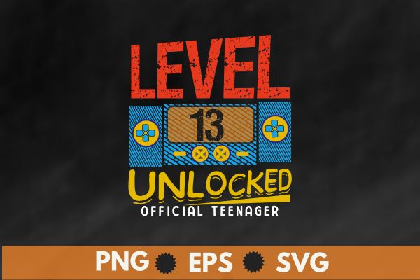 13th birthday shirt. level 13 unlocked, official teenager t-shirt design vector, 13th birthday shirt. level 13 unlocked, video gamer 13th birthday shirt. level 13 unlocked, official teenager t-shirt design vector, 13th birthday shirt. level 13 unlocked, video gamer