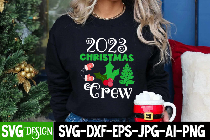 2023 Christmas Crew T-Shirt Design, 2023 Christmas Crew Vector t-Shirt Design, I m Only a Morning Person On December 25 T-Shirt Design, I m Only a Morning Person On December