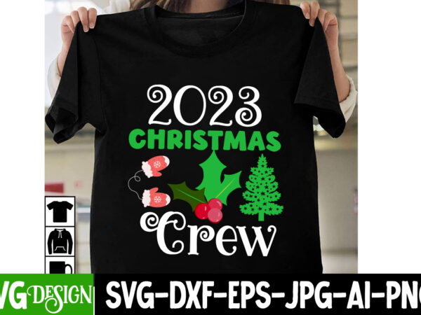 2023 christmas crew t-shirt design, 2023 christmas crew vector t-shirt design, i m only a morning person on december 25 t-shirt design, i m only a morning person on december