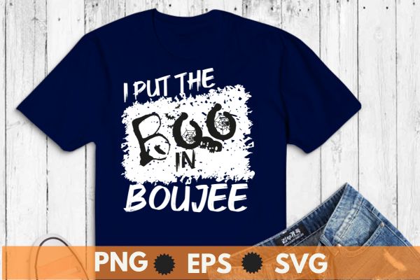 I put the boo in boujee women t-shirt design vector