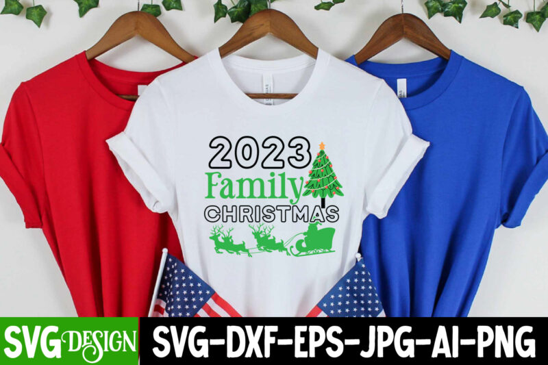 2023 Family Christmas T-Shirt Design, 2023 Family Christmas Vector T-Shirt Design, Christmas SVG bUndle , Christmas T-Shirt Design Bundle,Ch