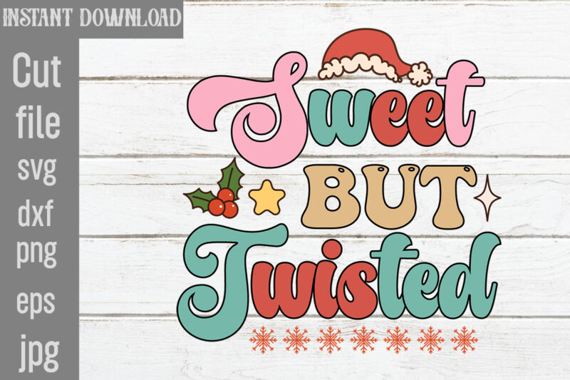 Sweet But Twisted T-shirt Design,Check Your Elf Before You Wreck Your Elf T-shirt Design,Balls Deep Into Christmas T-shirt Design,Baking Spirits Bright T-shirt Design,You Have Such A Pretty Face You Should