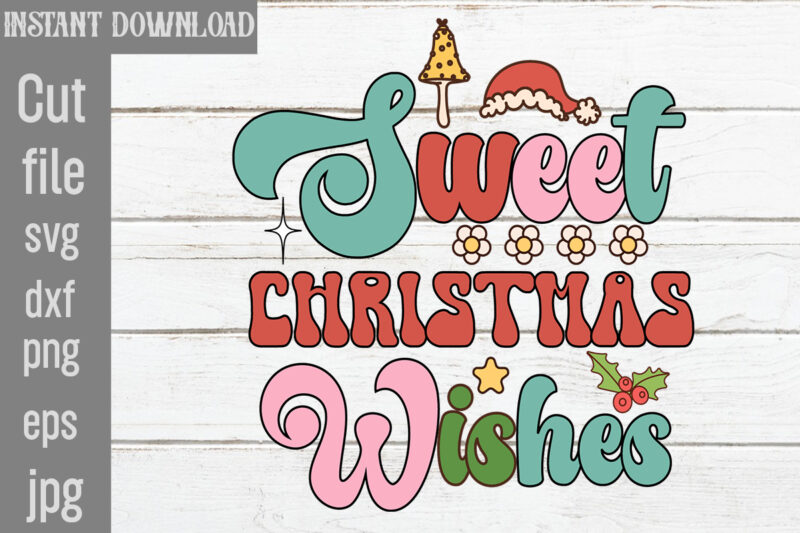 Sweet Christmas Wishes T-shirt Design,Check Your Elf Before You Wreck Your Elf T-shirt Design,Balls Deep Into Christmas T-shirt Design,Baking Spirits Bright T-shirt Design,You Have Such A Pretty Face You Should