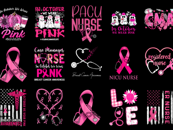 15 nurse breast cancer shirt designs bundle for commercial use part 2, nurse breast cancer t-shirt, nurse breast cancer png file, nurse breast cancer digital file, nurse breast cancer gift,