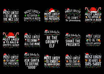 15 Most Likely To Christmas Shirt Designs Bundle For Commercial Use Part 2, Most Likely To Christmas T-shirt, Most Likely