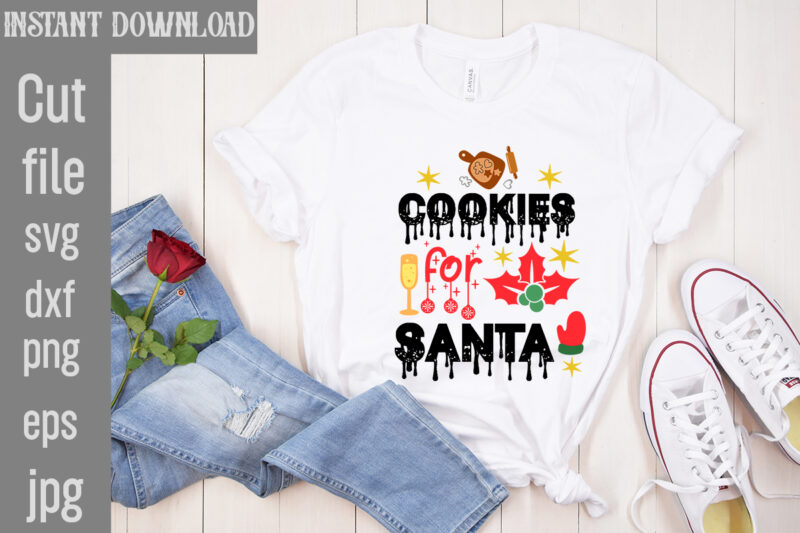 Cookies for Santa T-shirt Design,Check Your Elf Before You Wreck Your Elf T-shirt Design,Balls Deep Into Christmas T-shirt Design,Baking Spirits Bright T-shirt Design,You Have Such A Pretty Face You Should