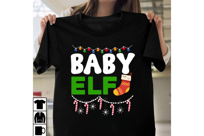 Baby Elf T-shirt Design, Christmas T-shirt Design Bundle ,T-shirt Design, Winter SVG Bundle, Christmas Svg, Winter svg, Santa svg, Christmas Quote svg, Funny Quotes Svg, Snowman SVG, Holiday SVG, Winter
