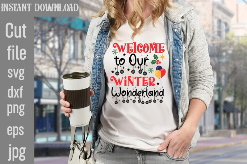 Welcome to Our Winter Wonderland T-shirt Design,Check Your Elf Before You Wreck Your Elf T-shirt Design,Balls Deep Into Christmas T-shirt Design,Baking Spirits Bright T-shirt Design,You Have Such A Pretty Face