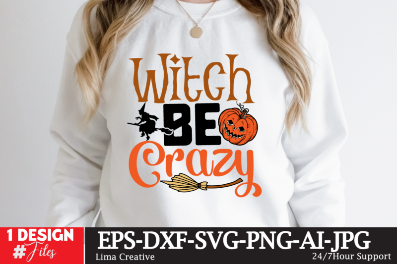 Witch Be Crazy T-shirt Design,Halloween bundle svg, Halloween Vector, Witch svg, Ghost svg, Halloween shirt svg, Pumpkin svg, Sarcastic svg, Cricut, Silhouette png MEGA HALLOWEEN BUNDLE 2, 130 Designs, Heather