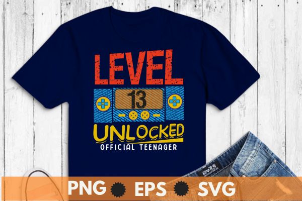 13th Birthday Shirt. Level 13 Unlocked, Official Teenager T-Shirt design vector, 13th Birthday Shirt. Level 13 Unlocked, video gamer