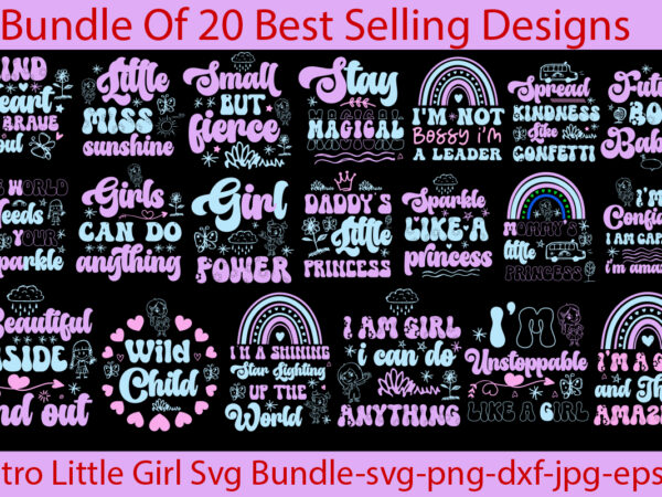 Retro little girl svg bundle,20 designs ,vol 6,on sell design, big sell design,retro little girl svg, bundle little girl svg ,retro designs little girl quotes little girl sayings cut files