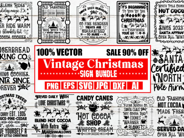 Vintage christmas sign bundle 20 designs ,christmas t-shirt bundle , on sell designs, big sell designs,christmas vector t-shirt design , santa vector t-shirt design , christmas sublimation bundle , christmas