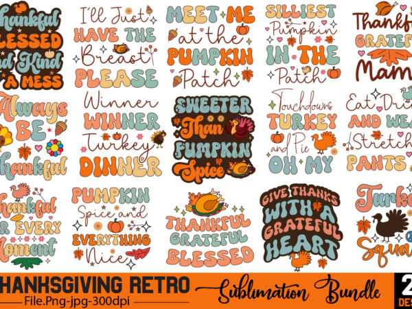 Thanksgiving retro designs bundle,20 designs ,retro thanksgiving bundle,thanksgiving sublimation bundle sublimation bundle retro, thanksgiving retro, thanksgiving png retro thanksgiving sublimation retro ,thanksgiving sublimation design ,thanksgiving thanksgiving png thanksgiving sublimation, thanksgiving