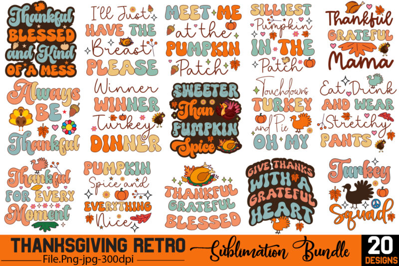 Thanksgiving Retro Designs Bundle,20 Designs ,Retro Thanksgiving Bundle,Thanksgiving Sublimation Bundle Sublimation Bundle Retro, Thanksgiving Retro, Thanksgiving Png Retro Thanksgiving Sublimation Retro ,Thanksgiving Sublimation Design ,Thanksgiving Thanksgiving Png Thanksgiving Sublimation, Thanksgiving