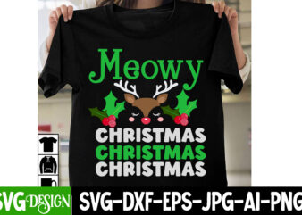 Meowy Christmas T-Shirt Design, Meowy Christmas Vector t-Shirt Design, I m Only a Morning Person On December 25 T-Shirt Design, I m Only a Morning Person On December 25 Vector