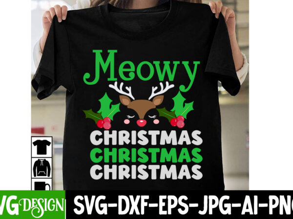Meowy christmas t-shirt design, meowy christmas vector t-shirt design, i m only a morning person on december 25 t-shirt design, i m only a morning person on december 25 vector