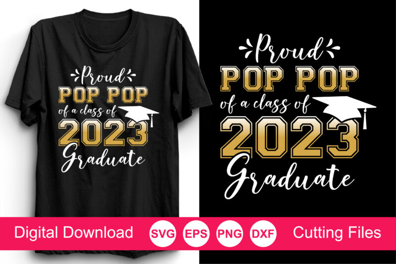 Proud of a 2023 Graduate svg, Graduation svg Bundle, Class of 2023 svg, Graduation Family svg, Proud Of A 2023 Graduate Svg, Graduation SVG Bundle, Graduation Shirt Design SVG, 2022