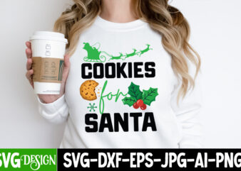 Cookies For Santa T-Shirt Design, Cookies For Santa Vector t-Shirt Design, Christmas SVG bUndle , Christmas T-Shirt Design Bundle,Christ,as