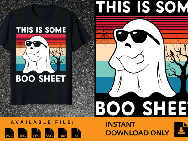 This is some boo sheet halloween shirt design