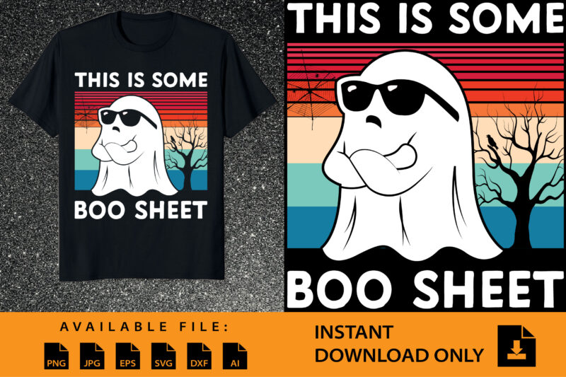 This Is Some Boo Sheet Halloween Shirt Design