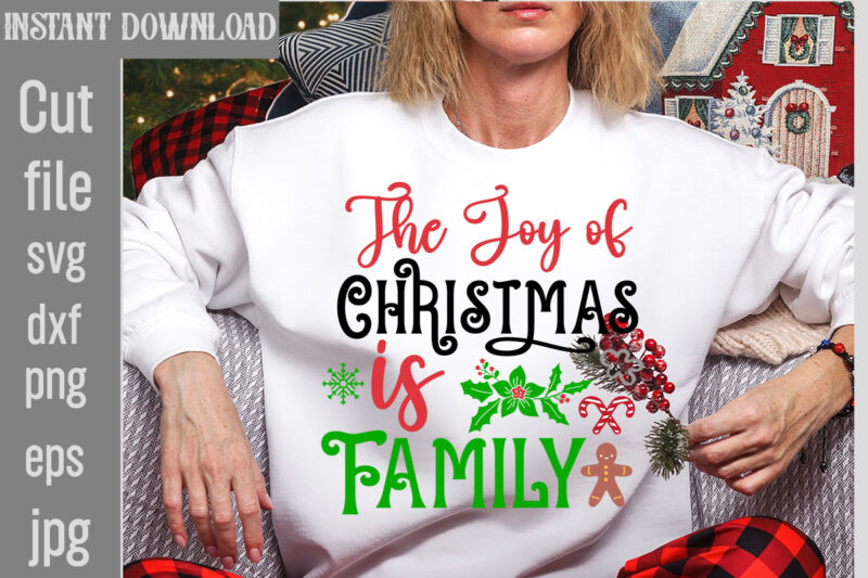 The Joy Of Christmas Is Family T-shirt Design,I Wasn't Made For Winter SVG cut fileWishing You A Merry Christmas T-shirt Design,Stressed Blessed & Christmas Obsessed T-shirt Design,Baking Spirits Bright T-shirt