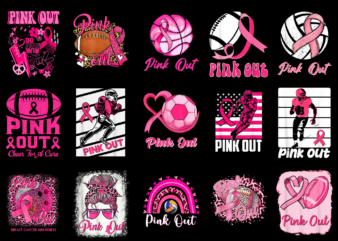 15 Pink Out Breast Cancer Awareness Shirt Designs Bundle For Commercial Use Part 3, Pink Out Breast Cancer Awareness T-shirt, Pink Out Breast Cancer Awareness png file, Pink Out Breast