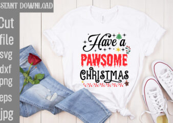 Have a Pawsome Christmas T-shirt Design,Check Your Elf Before You Wreck Your Elf T-shirt Design,Balls Deep Into Christmas T-shirt Design,Baking Spirits Bright T-shirt Design,You Have Such A Pretty Face You