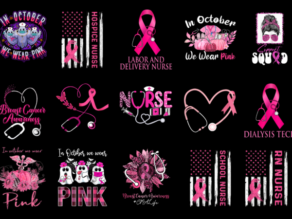 15 nurse breast cancer shirt designs bundle for commercial use part 3, nurse breast cancer t-shirt, nurse breast cancer png file, nurse breast cancer digital file, nurse breast cancer gift,