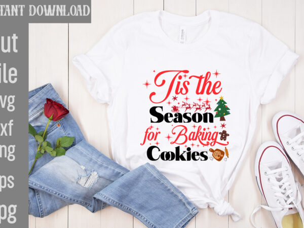 Tis the season for baking cookies t-shirt design,check your elf before you wreck your elf t-shirt design,balls deep into christmas t-shirt design,baking spirits bright t-shirt design,you have such a pretty