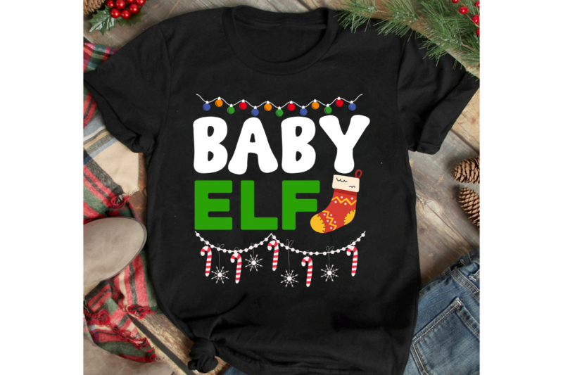 Baby Elf T-shirt Design, Christmas T-shirt Design Bundle ,T-shirt Design, Winter SVG Bundle, Christmas Svg, Winter svg, Santa svg, Christmas Quote svg, Funny Quotes Svg, Snowman SVG, Holiday SVG, Winter