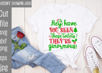 Hey! Have You Seen These Toilets They’re Ginormous T-shirt Design,I Wasn’t Made For Winter SVG cut fileWishing You A Merry Christmas T-shirt Design,Stressed Blessed & Christmas Obsessed T-shirt Design,Baking Spirits