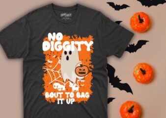 No-Diggity Bout To Bag It Up Spooky Funny Ghost Halloween T-Shirt design vector