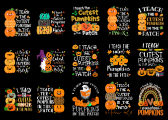 15 I Teach The Cutest Pumpkins Shirt Designs Bundle For Commercial Use Part 4, I Teach The Cutest Pumpkins T-shirt, I Teach The Cutest Pumpkins png file, I Teach The