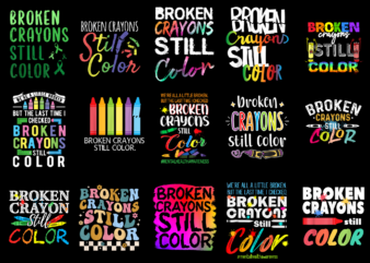 15 Broken Crayons Still Color Shirt Designs Bundle For Commercial Use Part 4, Broken Crayons Still Color T-shirt, Broken Crayons Still Color png file, Broken Crayons Still Color digital file,