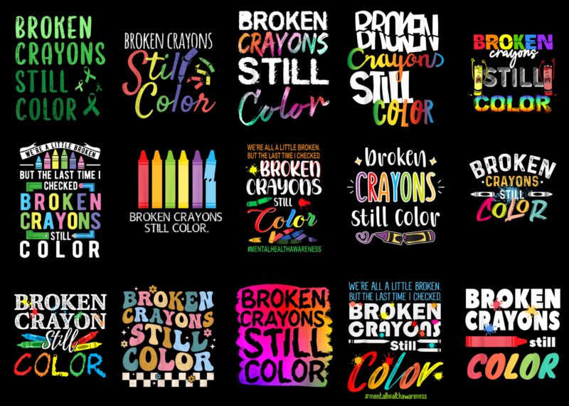 15 Broken Crayons Still Color Shirt Designs Bundle For Commercial Use Part 4, Broken Crayons Still Color T-shirt, Broken Crayons Still Color png file, Broken Crayons Still Color digital file,