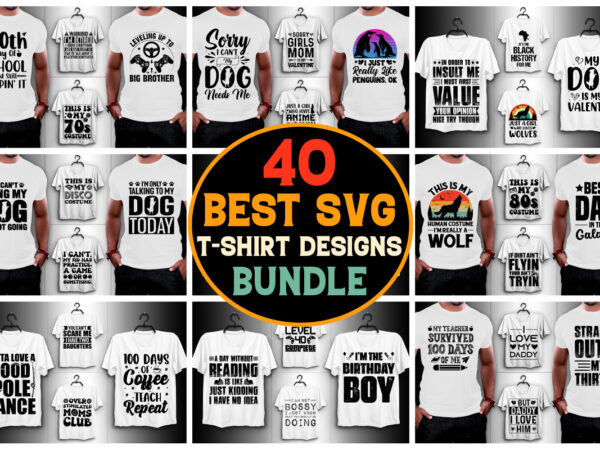40 svg t-shirt design bundle 40 svg t-shirt design bundle