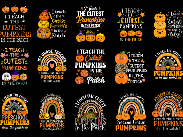 15 i teach the cutest pumpkins shirt designs bundle for commercial use part 5, i teach the cutest pumpkins t-shirt, i teach the cutest pumpkins png file, i teach the