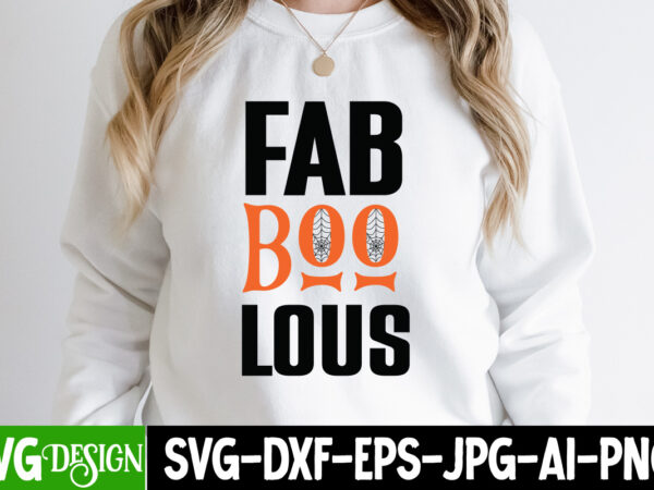 Fab boo lous t-shirt design, fab boo lous vector t-shirt design, halloween png, halloween svg, spooky svg, ghost svg, halloween svg bundle, halloween clipart, funny halloween svg ,spooky season, witches