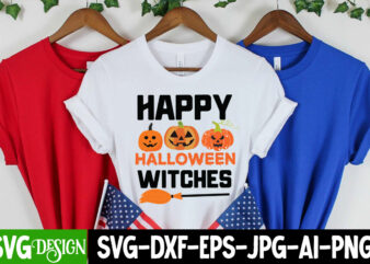 Happy Halloween Witches T-Shirt Design, Happy Halloween Witches Vector t-Shirt Design, Halloween Png, Halloween svg, spooky svg, ghost svg, Halloween svg bundle, Halloween clipart, funny halloween svg ,Spooky Season, Witches