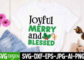 Joyful Merry And Blessed T-Shirt Design, Joyful Merry And Blessed Vector t-Shirt Design, Joyful Merry And Blessed SVG Joyful Merry And Bles