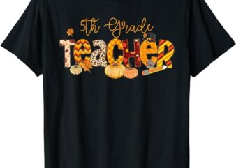 5th Grade Teacher Fall Autumn Thanksgiving Halloween Pumpkin T-Shirt