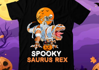Spooky Saurus Rex T-Shirt Design, Spooky Saurus Rex Vector T-Shirt Design, Halloween T-Shirt Design Bundle,Halloween T-Shirt Design, Eat Drink And Be Scary T-Shirt Design, Eat Drink And Be Scary Vector