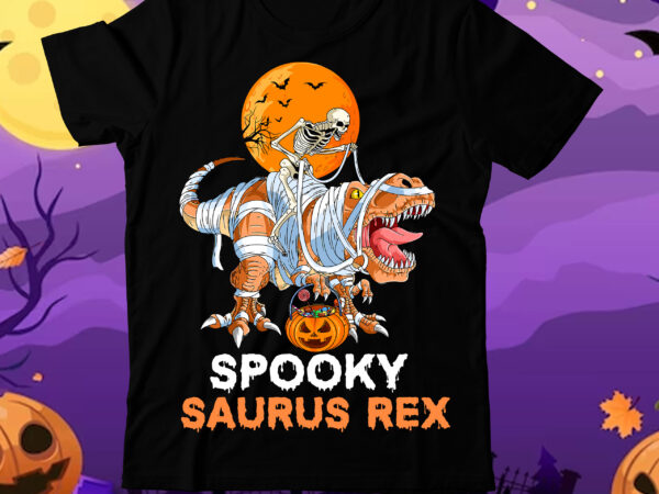 Spooky saurus rex t-shirt design, spooky saurus rex vector t-shirt design, halloween t-shirt design bundle,halloween t-shirt design, eat drink and be scary t-shirt design, eat drink and be scary vector