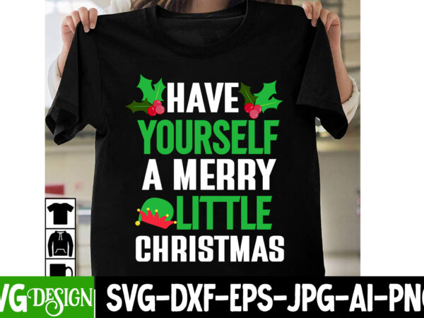 Have yourself a merry little christmas t-shirt design, have yourself a merry little christmas vector t-shirt design, i m only a morning person on december 25 t-shirt design, i m