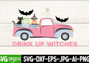 Drink Up Witches T-Shirt Design, Drink Up Witches Vector t-Shirt Design,Halloween Png, Halloween svg, spooky svg, ghost svg, Halloween svg bundle, Halloween clipart, funny halloween svg ,Spooky Season, Witches Sisters