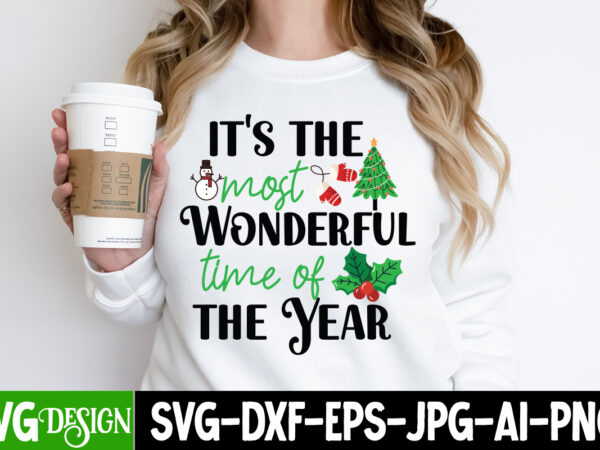 It’s the most wonderful time of the year t-shirt design,it’s the most wonderful time of the year vector t-shirt design