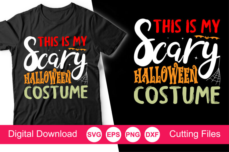 This is my scary halloween costume shirt, This Is My Scary Halloween Costume SVG Cut File, Distressed Halloween Quotes and Sayings, Women's Halloween Shirt, Funny, Cricut, Silhouette, Happy Halloween SVG,