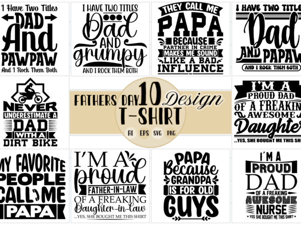 Best fathers day greeting card dad gift, dad and papaw saying, proud dad graphic typography design, call me dad, father and daughter, awesome dad vintage text style design, adult lifestyle