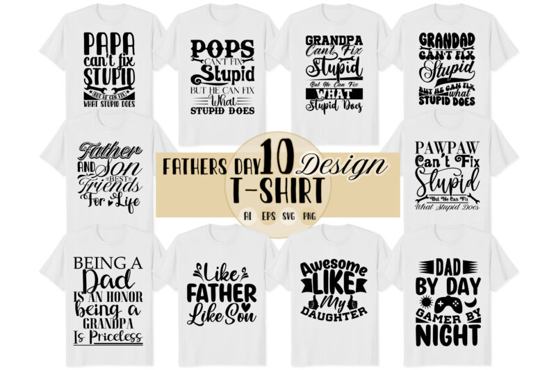 typography dad and father t shirt gift greeting ideas, happy event dad clothing, papa can’t fix quotes, best friend fathers lover tee, fathers and son vector file design say